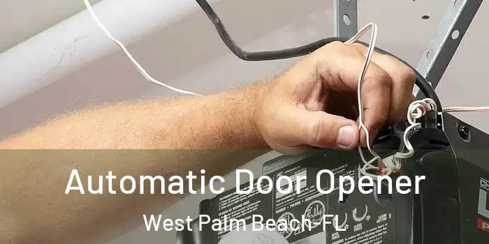 Automatic Door Opener West Palm Beach-FL