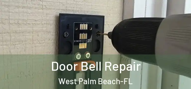  Door Bell Repair West Palm Beach-FL