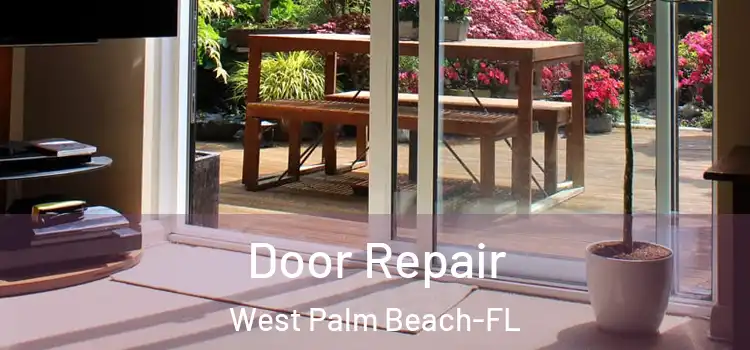  Door Repair West Palm Beach-FL