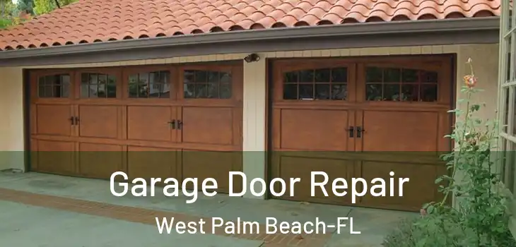  Garage Door Repair West Palm Beach-FL