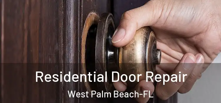  Residential Door Repair West Palm Beach-FL