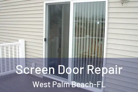  Screen Door Repair West Palm Beach-FL